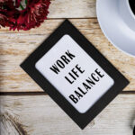 Work Life Balance text on chalkboard